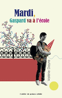 Mardi, Gaspard va à l'école
